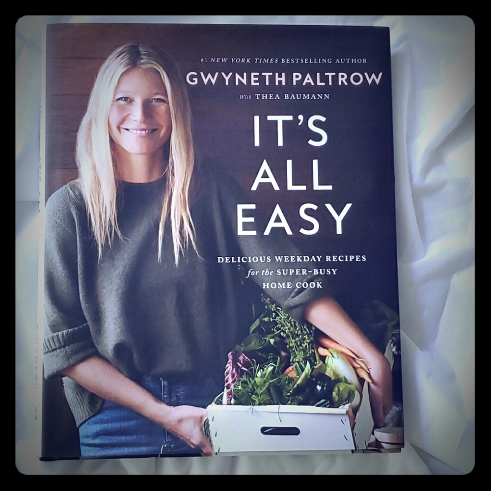 Gwyneth Paltrow Its all Easy cookbook